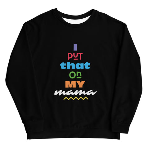 On My Mamaa Unisex Sweatshirt