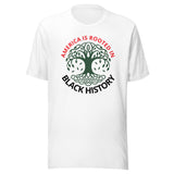 America Is Rooted In Black History Unisex Tee