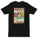 Black & Dope Men’s Premium Heavyweight Tee