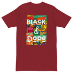 Black & Dope Men’s Premium Heavyweight Tee