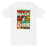 Black & Dope Men’s Premium Heavyweight Tee