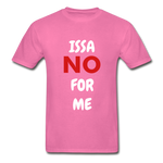 Issa No Unisex T-Shirt - hot pink