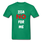 Issa No Unisex T-Shirt - kelly green
