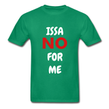Issa No Unisex T-Shirt - kelly green