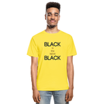 Black Is the New Black Adult T-Shirt - yellow