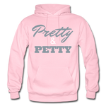 Pretty & Petty Adult Hoodie - light pink