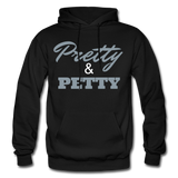 Pretty & Petty Adult Hoodie - black