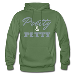 Pretty & Petty Adult Hoodie - military green