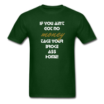 No Money Unisex T-Shirt - forest green