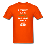 No Money Unisex T-Shirt - orange