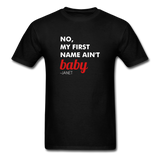 Ain't Baby Unisex T-Shirt - black