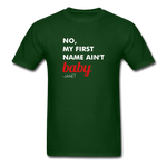 Ain't Baby Unisex T-Shirt - forest green