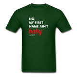 Ain't Baby Unisex T-Shirt - forest green
