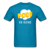 Poof Be Gone Unisex Classic T-Shirt - turquoise