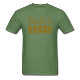 Bride's Squad Ultra Cotton Adult T-Shirt - military green