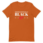 Unapologetically Black AF Unisex T-Shirt