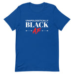 Unapologetically Black AF Unisex T-Shirt