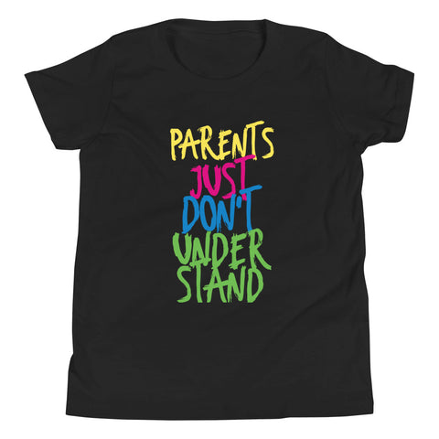 Parents Just Don't Understand Youth T-Shirt
